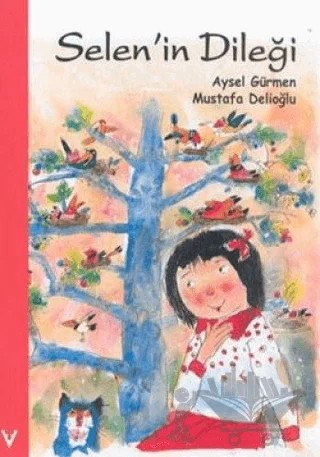 Selen’in Dileği – Aysel Gürmen – Tarih Vakfı Yurt Yayınları kitap kapağı