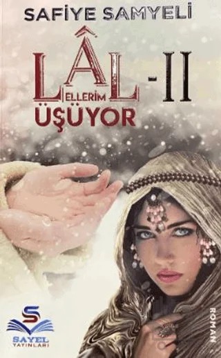 Lal 2 - Ellerim Üşüyor – Safiye Samyeli – Sayel Yayınları kitap kapağı