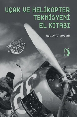 Uçak ve Helikopter Teknisyeni El Kitabı – Mehmet Aytar – Metinlerarası Kitap kitap kapağı