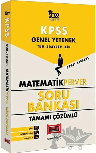 2022 KPSS Genel Yetenek MatematikPerver Tamamı Çözümlü Soru Bankası – Ahmet Karakuş – Yargı Yayınevi kitap kapağı