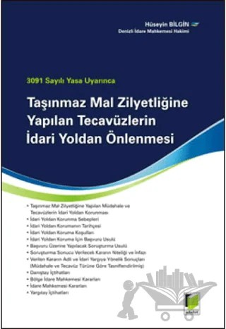 3091 Sayılı Yasa Uyarınca Taşınmaz Mal Zilyetliğine Yapılan Tecavüzlerin İdari Yoldan Önlenmesi – Hüseyin Bilgin – Adalet Yayınevi kitap kapağı