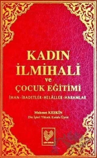 Kadın İlmihali ve Çocuk Eğitimi – Mehmet Keskin – Çağrı Yayınları kitap kapağı