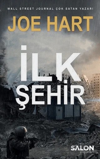 İlk Şehir - Egemenlik Üçlemesi 3. Kitap – Joe Hart – Salon Yayınları kitap kapağı