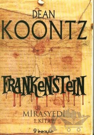 Frankenstein 1. Kitap Mirasyedi – Dean R. Koontz – İnkılap Kitabevi kitap kapağı