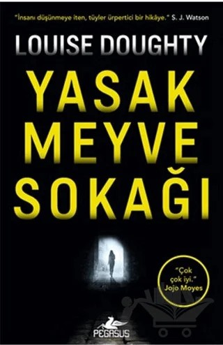Yasak Meyve Sokağı – Louise Doughty – Pegasus Yayınları kitap kapağı