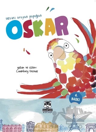 Sesini Arayan Papağan Oskar – Courtney Dicmas – Marsık Kitap kitap kapağı