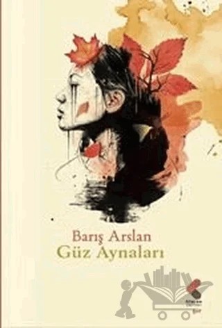 Güz Aynaları – Barış Arslan – Klaros Yayınları kitap kapağı