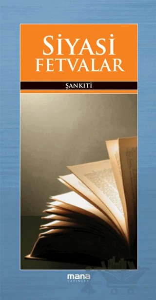 Siyasi Fetvalar – Muhammed b.Muhtar eş-Şankıtî – Mana Yayınları kitap kapağı