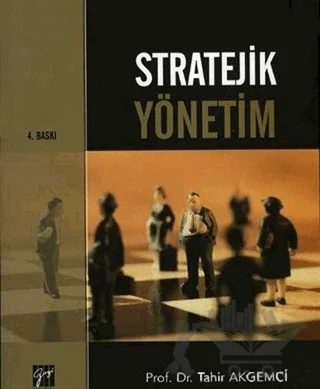 Stratejik Yönetim – Tahir Akgemci – Gazi Kitabevi kitap kapağı