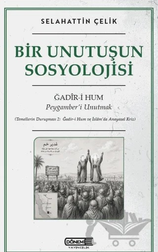 Bir Unutuşun Sosyolojisi – Selahattin Çelik – Dönem Yayıncılık kitap kapağı