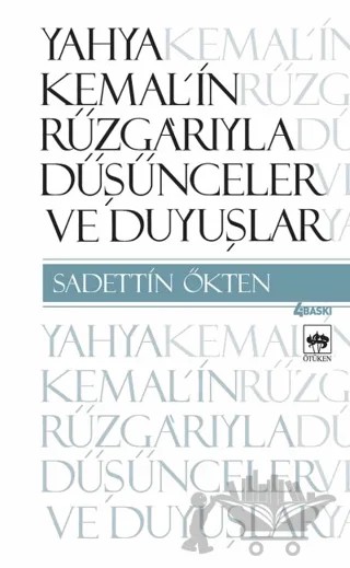 Yahya Kemal’in Rüzgarıyla Düşünceler ve Duyuşlar – Sadettin Ökten – Ötüken Neşriyat kitap kapağı