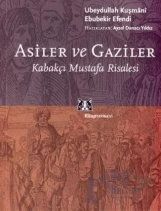 Asiler ve Gaziler – Ubeydullah Kuşmani – Kitap Yayınevi kitap kapağı