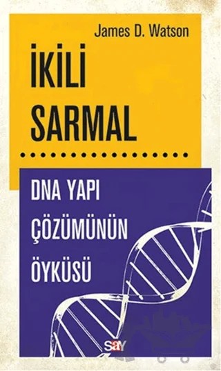 İkili Sarmal – James D. Watson – Say Yayınları kitap kapağı