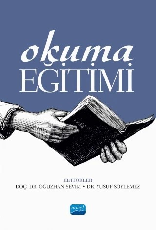 Okuma Eğitimi – Ahmet Başkan, Behice Varışoğlu, Bünyamin Sarıkaya, Derya Yıldız, Fatih Veyis, Fetullah Uyumaz, Fulya Topçuoğlu Ünal, Gülden Tüm, Lokman Turan, Mehmet Celal Varışoğlu, Mehmet Nuri Kardaş, Muhammet Fatih Sayır, Nur Hümeyra Özdemir Erem, Oğuzhan SEVİM, Oğuzhan Yılmaz, Sedat Maden, Serdar Derman, Yusuf – Nobel Akademik Yayıncılık kitap kapağı