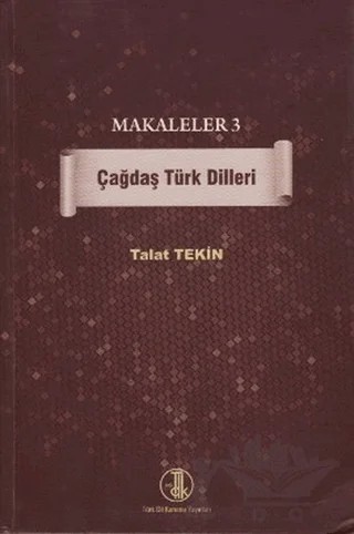 Makaleler 3 - Çağdaş Türk Dilleri – Talat Tekin – Türk Dil Kurumu Yayınları kitap kapağı