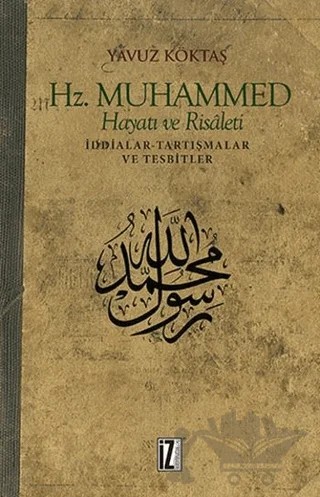 Hz. Muhammed Hayatı ve Risaleti – Yavuz Köktaş – İz Yayıncılık kitap kapağı