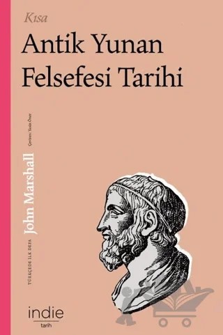 Kısa Antik Yunan Felsefesi Tarihi – John Marshall – İndie Yayınları kitap kapağı
