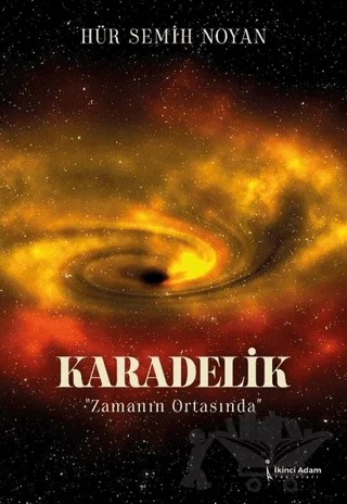 Karadelik – Hür Semih Noyan – İkinci Adam Yayınları kitap kapağı