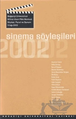 Sinema Söyleşileri 2002 – Kolektif – Boğaziçi Üniversitesi Yayınevi kitap kapağı