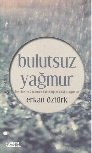 Bulutsuz Yağmur – Erkan Öztürk – Tebeşir Yayınları kitap kapağı
