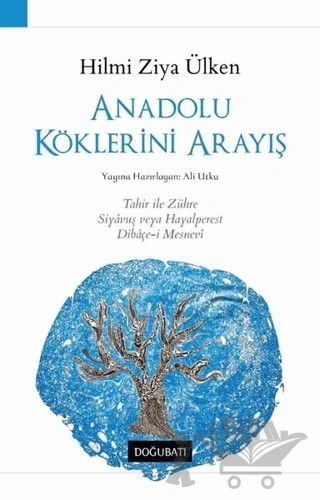 Anadolu Köklerini Arayış – Hilmi Ziya Ülken – Doğu Batı Yayınları kitap kapağı