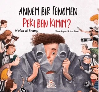 Annem Bir Fenomen Peki Ben Kimim? – Wafaa Al Shamsi – Nesil Çocuk Yayınları kitap kapağı