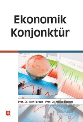 Ekonomik Konjonktür – İlker Parasız, Melike Bildirici – Ekin Basım Yayın kitap kapağı