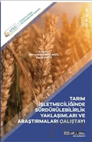 Tarım İşletmelerinde Sürdürülebilirlik Yaklaşımları ve Araştırmaları Çalıştayı – Kolektif – Atlas Akademi kitap kapağı