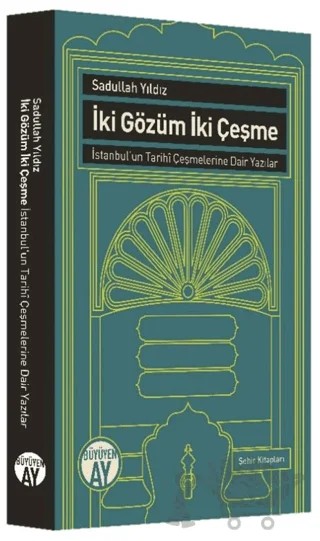 İki Gözüm İki Çeşme – Sadullah Yıldız – Büyüyen Ay Yayınları kitap kapağı