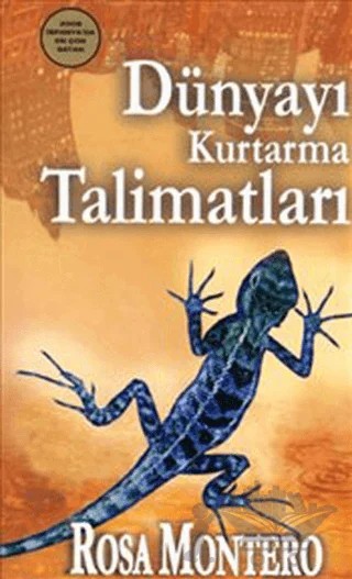 Dünyayı Kurtarma Talimatları – Rosa Montero – Arka Bahçe Yayıncılık kitap kapağı