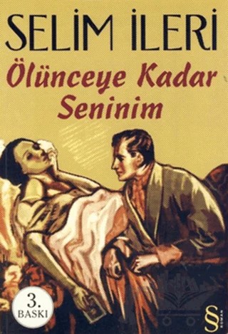 Ölünceye Kadar Seninim – Selim İleri – Everest Yayınları kitap kapağı