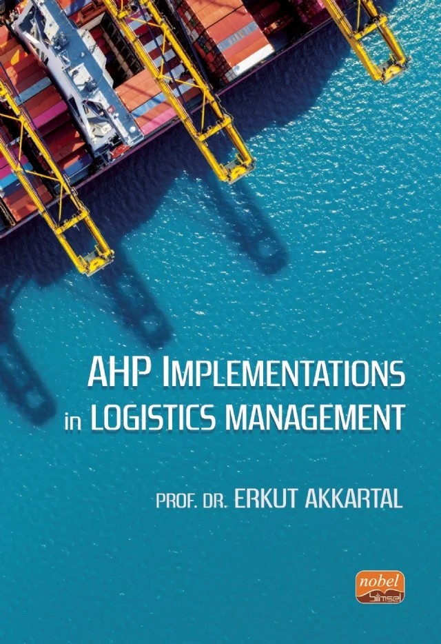 AHP Implementations in Logistics Management – Erkut Akkartal – Nobel Bilimsel Eserler kitap kapağı