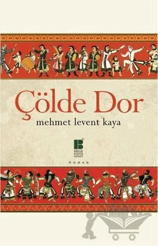 Çölde Dor – Mehmet Levent Kaya – Bilge Kültür Sanat kitap kapağı