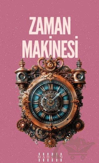 Zaman Makinesi – H. G. Wells – Mahzen Yayıncılık kitap kapağı