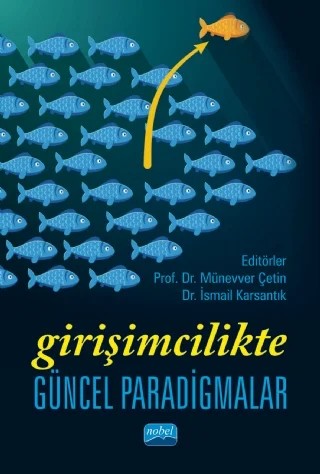 Girişimcilikte Güncel Paradigmalar – Çağrı Aksel, Esin Metlilo, Hatice Bilgin, İsmail Karsantık, Meral Topal, Münevver Çetin, Semih Çayak, Fuat Oktay – Nobel Akademik Yayıncılık kitap kapağı