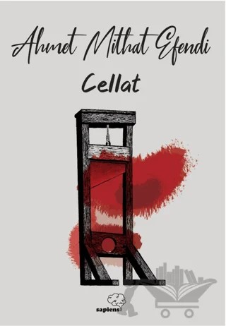 Cellat – Ahmet Mithat Efendi – Sapiens Yayınları kitap kapağı