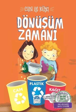 Dönüşüm Zamanı - Can ile Rüya – İlyas Gündüz – Martı Çocuk Yayınları kitap kapağı