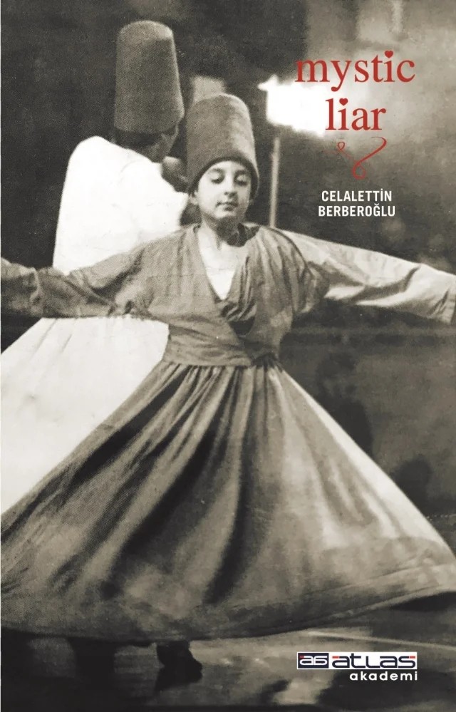 Mystic Liar – Celalettin Berberoğlu – Atlas Akademi kitap kapağı