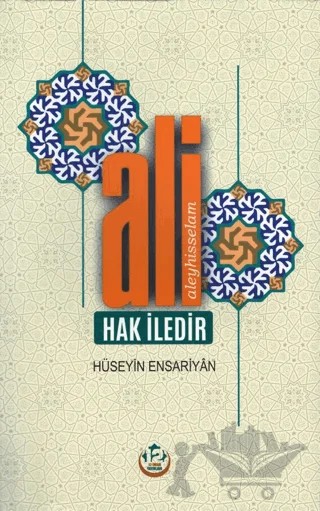 Ali Hak İledir – Hüseyin Ensariyan – 12 İmam Yayınları kitap kapağı