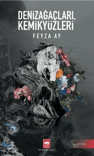 Denizağaçları, Kemikyüzleri – Feyza Ay – Ötüken Neşriyat kitap kapağı