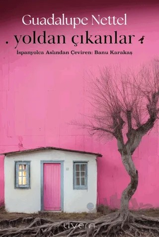 Yoldan Çıkanlar – Guadalupe Nettel – Livera Yayınevi kitap kapağı