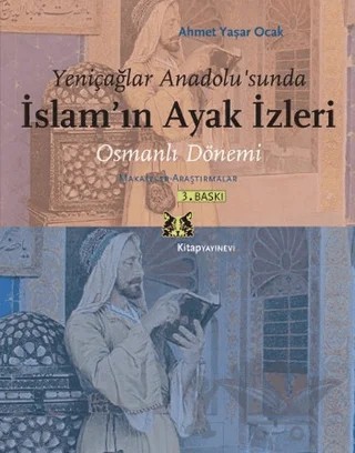 Yeniçağlar Anadolu’sunda İslam’ın Ayak İzleri – Ahmet Yaşar Ocak – Kitap Yayınevi kitap kapağı