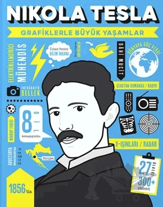 Nikola Tesla - Grafiklerle Büyük Yaşamlar – Kolektif – Mor Elma Yayıncılık kitap kapağı