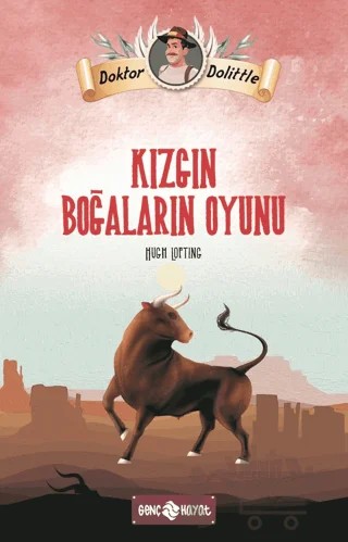 Dr. Dolittle Kızgın Boğaların Oyunu – Hugh Lofting – Genç Hayat kitap kapağı