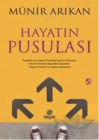Hayatın Pusulası – Münir Arıkan – Hayat Yayınları kitap kapağı