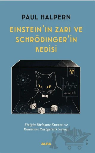 Einstein’ın Zarı ve Schrödinger’in Kedisi – Paul Halpern – Alfa Yayınları kitap kapağı