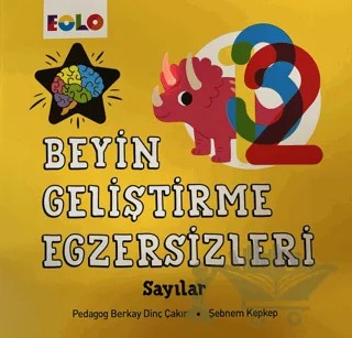 Beyin Geliştirme Egzersizleri - Sayılar – Berkay Dinç Çakır, Şebnem Kepkep – Eolo Yayıncılık kitap kapağı