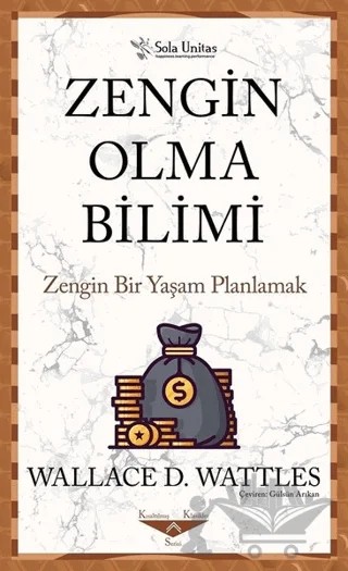 Zengin Olma Bilimi – Wallace D. Wattless – Sola Unitas kitap kapağı