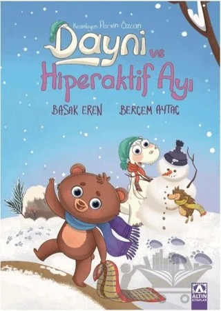Dayni ve Hiperaktif Ayı – Başak Eren, Berçem Aytaç – Altın Kitaplar kitap kapağı
