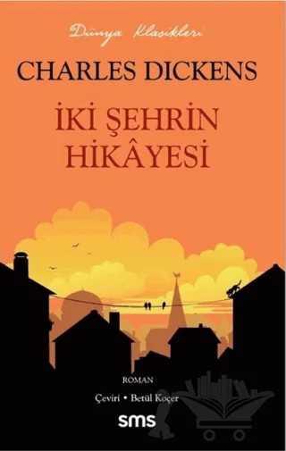 İki Şehrin Hikayesi – Charles Dickens – Sms Yayınları kitap kapağı